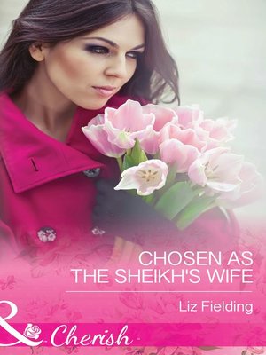 Chosen As the Sheikh's Wife - ebook